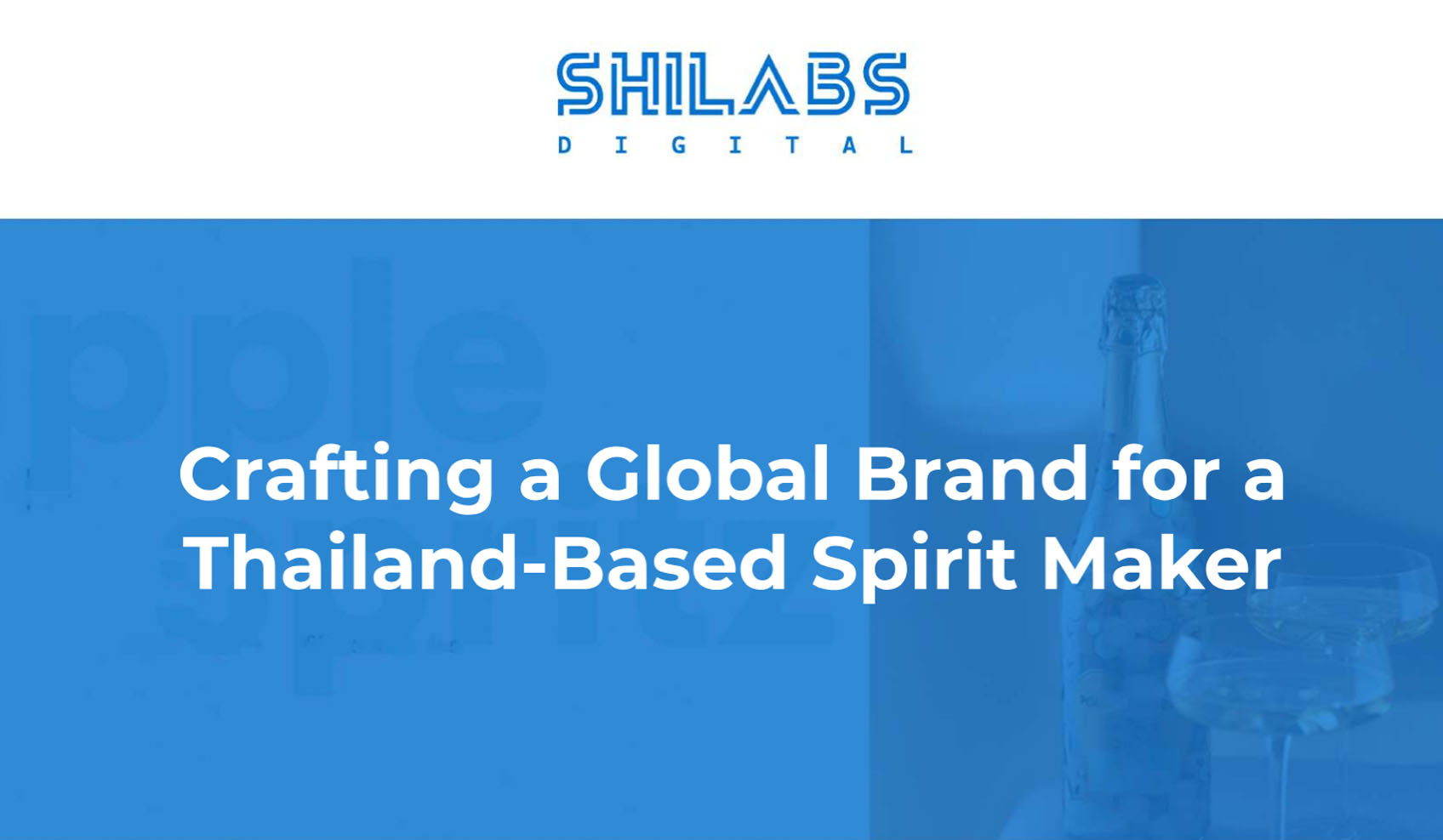 Crafting a Global Brand for a Thailand-Based Spirit Maker