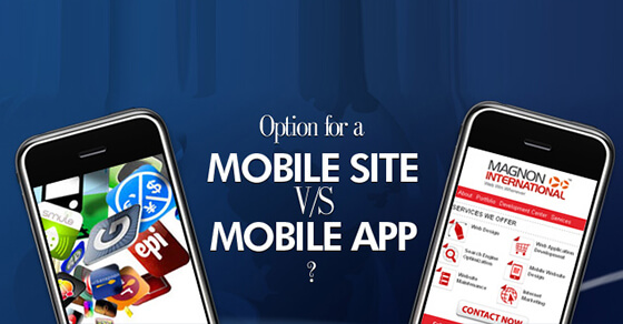 AN IMPORTANT BUSINESS DELIBERATION- MOBILE WEBSITE VS MOBILE APPLICATION